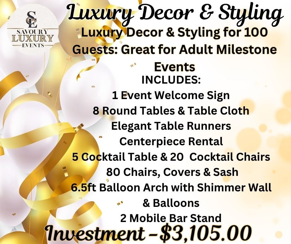Luxury Decor &Styling for 100 Guest: Great for Adult Milestone Event - Savoury Luxury Events